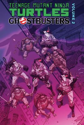 Teenage Mutant Ninja Turtles/Ghostbusters: Volume 2 - Burnham, Erik, and Waltz, Tom