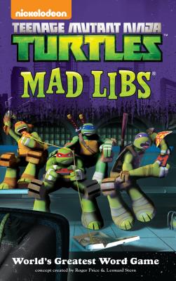 Teenage Mutant Ninja Turtles Mad Libs - Price Stern Sloan