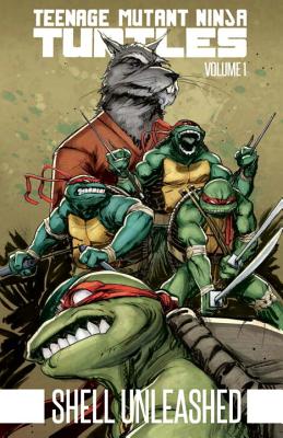 Teenage Mutant Ninja Turtles Volume 1: Shell Unleashed - Eastman, Kevin, and Waltz, Tom