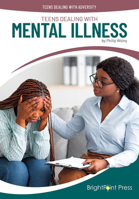 Teens Dealing with Mental Illness - Wolny, Philip