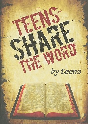 Teens Share the Word - Dateno, Maria Grace (Compiled by), and Marsh, Emily (Compiled by)