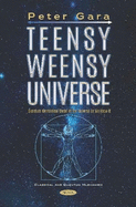 Teensy Weensy Universe: Quantum Mechanical Model of the Universe as We Know It
