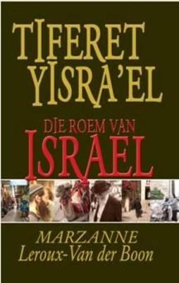 Teferet Yisra'el: Die Roem Van Israel - Leroux-Van der Boon, Marzanne