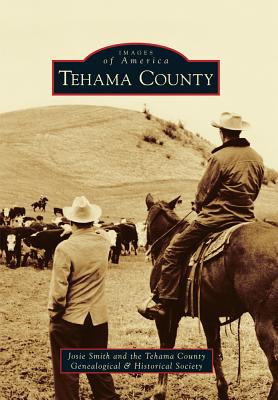 Tehama County - Smith, Josie, and The Tehama County Genealogical & Historical Societ