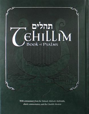 Tehillim - Book of Psalms with English Translation & Commentary: With Commentary from the Talmud, Midrash, Kabbalah, Classic Commentators and the Chasidic Masters - King, and Marcus, Yosef B (Translated by)