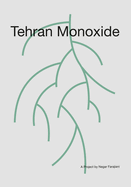 Tehran Monoxide: A Project by Negar Farajiani