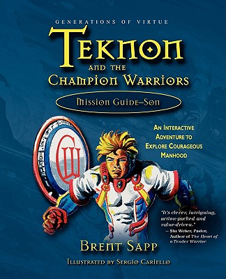 Teknon and the CHAMPION Warriors Mission Guide - Son - Sapp, Brent