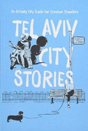 Tel Aviv City Stories: An Activity Guide for Creative Travelers