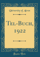 Tel-Buch, 1922 (Classic Reprint)