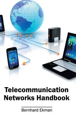 Telecommunication Networks Handbook - Ekman, Bernhard (Editor)