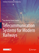 Telecommunication Systems for Modern Railways