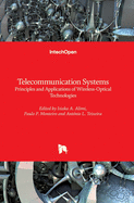 Telecommunication Systems: Principles and Applications of Wireless-Optical Technologies