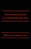 Telecommunications: An Interdisciplinary Text