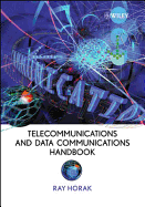 Telecommunications and Data Communications Handbook - Horak, Ray