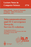 Telecommunications and It Convergence. Towards Service E-Volution: 7th International Conference on Intelligence in Services and Networks, Is&n 2000, Athens, Greece, February 23-25, 2000 Proceedings