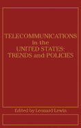 Telecommunications in the U.S.: Trends and Policies