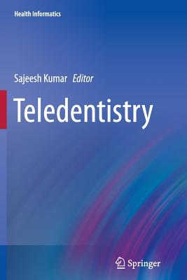 Teledentistry - Kumar, Sajeesh (Editor)