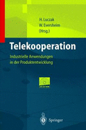 Telekooperation: Industrielle Anwendungen in Der Produktentwicklung