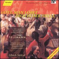 Telemann: Gott, man lobet dich in der Stille - Achim Ruck (bass); Dagmar Linde (alto); Konstanze Maxsein (soprano); Max Ciolek (tenor); Raimund Nolte (bass);...