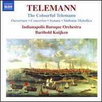 Telemann: The Colourful Telemann - Indianapolis Baroque Orchestra; Barthold Kuijken (conductor)