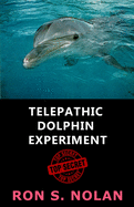 Telepathic Dolphin Experiment