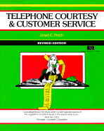 Telephone Courtesy & Customer Service - Finch, Lloyd, and Crisp, Michael G (Editor)