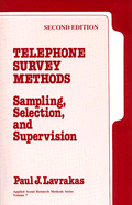 Telephone Survey Methods: Sampling, Selection, and Supervision - Lavrakas, Paul J