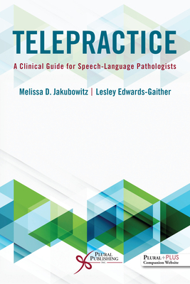 Telepractice 2022: A Clinical Guide for Speech-Language Pathologists - 
