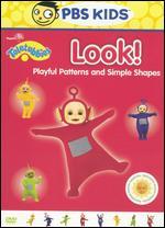 Teletubbies: Look! - Playful Patterns and Simple Shapes