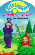 Teletubbies Play Hide-And-Seek!: A Lift-The-Flap Book