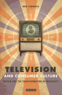 Television and Consumer Culture: Briatin and the Transformation of Modernity