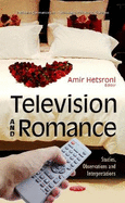 Television and Romance: Studies, Observations and Interpretations