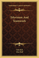 Television and Teamwork