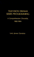 Television Drama Series Programming: A Comprehensive Chronicle