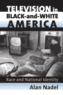 Television in Black-And-White America: Race and National Identity