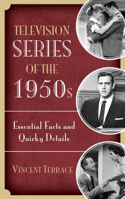 Television Series of the 1950s: Essential Facts and Quirky Details - Terrace, Vincent