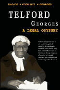 Telford Georges: A Legal Odyssey - Fiadjoe, Albert, and Kodilinye, Gilbert, and Georges, Joyce Cole