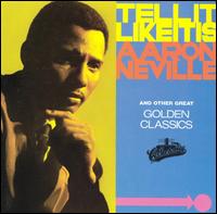 Tell It Like It Is: Golden Classics - Aaron Neville