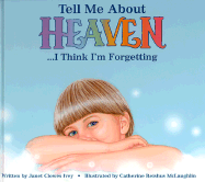 Tell Me about Heaven: ...I Think I'm Forgetting