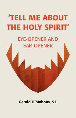 Tell Me about the Holy Spirit - O'Mahony, Sj Gerald