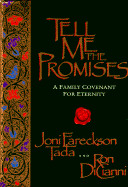 Tell Me the Promises: A Family Covenant for Eternity - Tada, Joni Eareckson