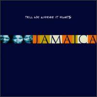Tell Me Where It Hurts - Jamaica