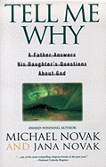 Tell Me Why: A Father Answers His Daughter's Questions about God