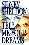 Tell Me Your Dreams - Sheldon, Sidney, and Sidney Sheldon Family Limited Partnershi