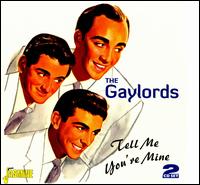 Tell Me You're Mine - The Gaylords
