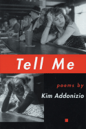 Tell Me - Addonizio, Kim