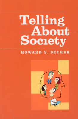 Telling about Society - Becker, Howard S