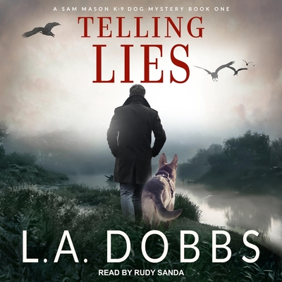 Telling Lies - Sanda, Rudy (Read by), and Dobbs, L a