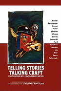 Telling Stories, Talking Craft: Conversations with Contemporary Writers