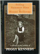 Telling Summer Sins at Mount Melleray: A Collection of the Writings of Peggy Kennedy - Kennedy, Peggy, and Kennedy, Cliff (Volume editor)